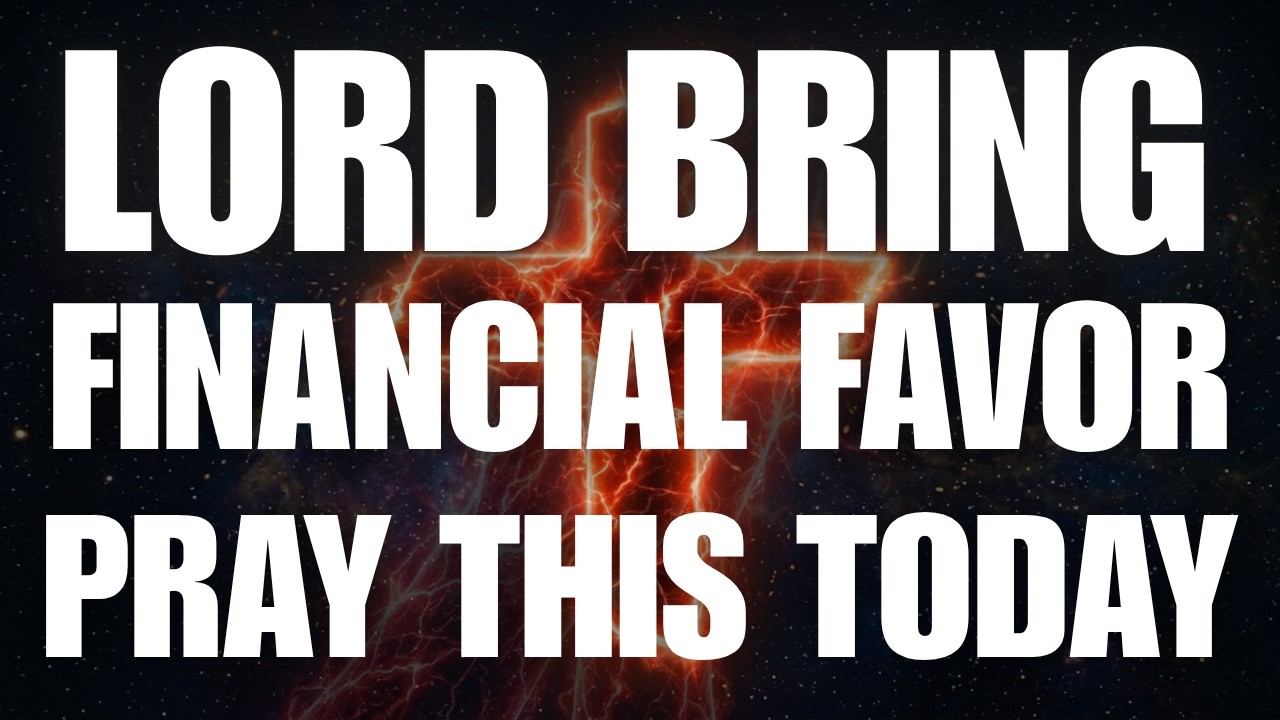 Lord, Bring Financial Favor | Pray This Today