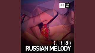 Russian Melody - Dj Biro