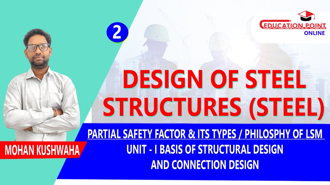 Lec 2 | Partial Safety Factor & its Types / Philosphy of LSM | Design ...