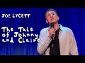 The tale of johnny and claire  joe lycett