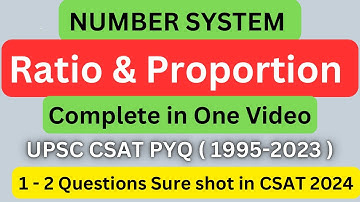 CSAT - Ratio & Proportion | UPSC Prelims CSAT 2024 | Number System CSAT | UPSC CSAT PYQ (1995-2023)
