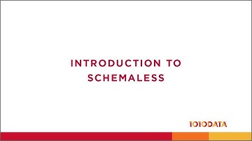 1.1 - Introduction to Schemaless