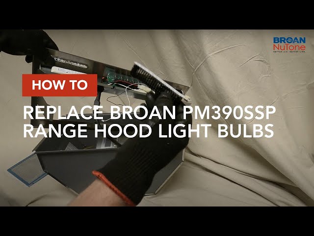 How to Replace Broan PM390SSP Range Hood Light Bulbs 