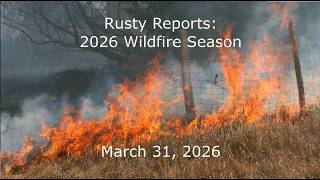 Rusty Reports: Wildfire Report for March 2026