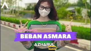 LAGU JOGET TERBARU (COVER BEBAN ASMARA) Azharul Kenzo