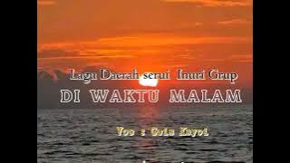 Lada serui (Di waktu malam) Inuri grup  