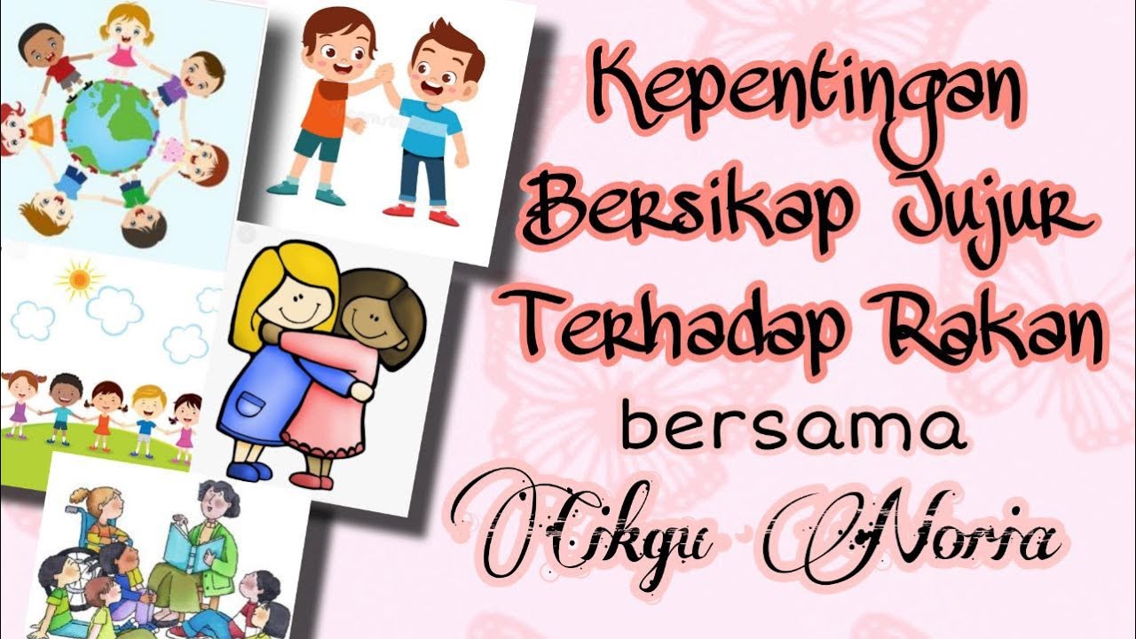Kejujuran Bahagian 2 Kepentingan Bersikap Jujur Terhadap Rakan Pm Kssr 3 Masalah Pembelajaran Youtube