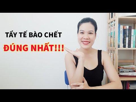 HÀNG TRIỆU NGƯỜI TẨY TẾ BÀO CHẾT SAI CÁCH| TẨY TẾ BÀO CHẾT CHO MẶT VÀ BODY| YEN NHI & LIFE