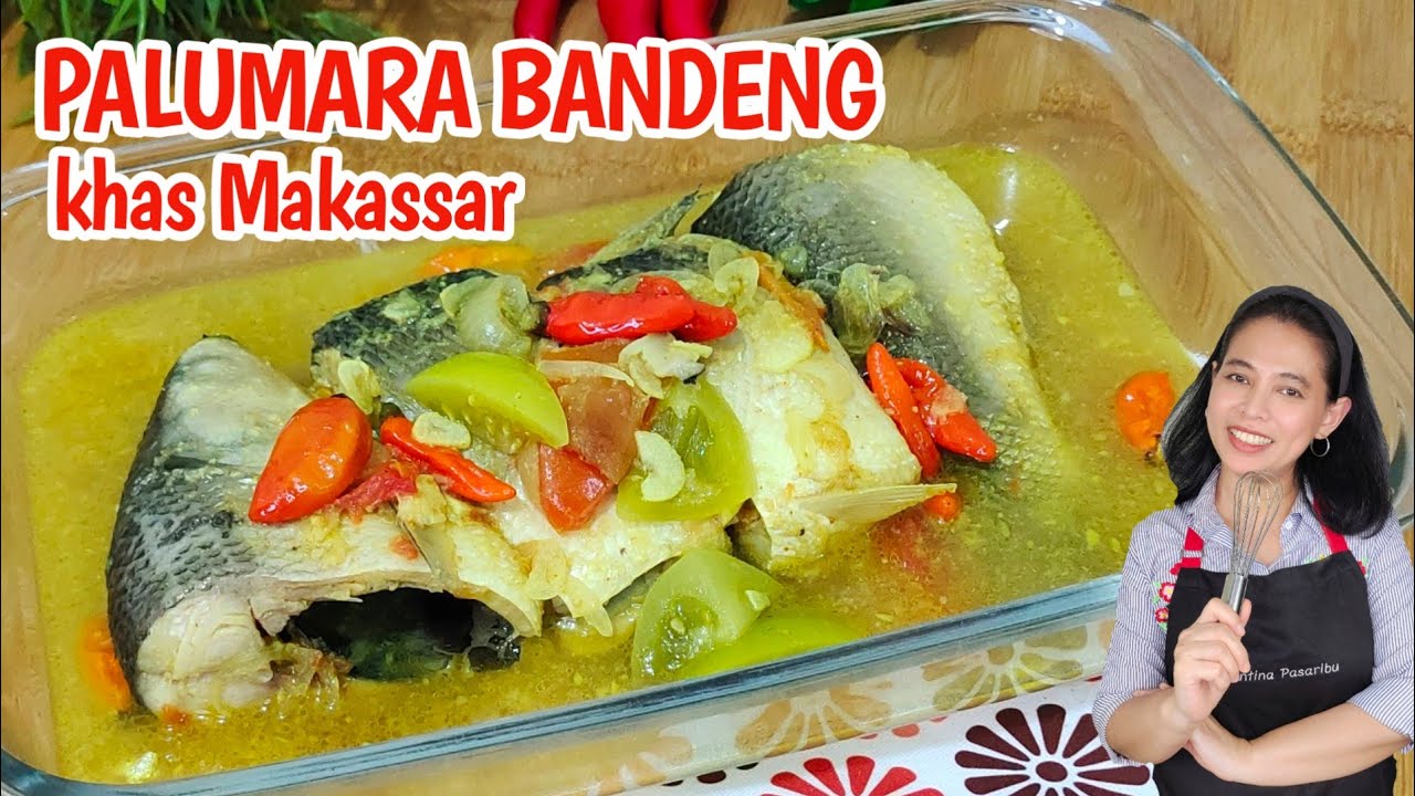 NIKMAT LUDES! CARA MEMBUAT PALUMARA IKAN BANDENG KHAS MAKASSAR