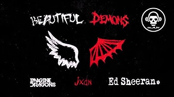 Imagine Dragons / Ed Sheeran / jxdn - Beautiful Demons (Kill_mR_DJ mashup) [Audio]