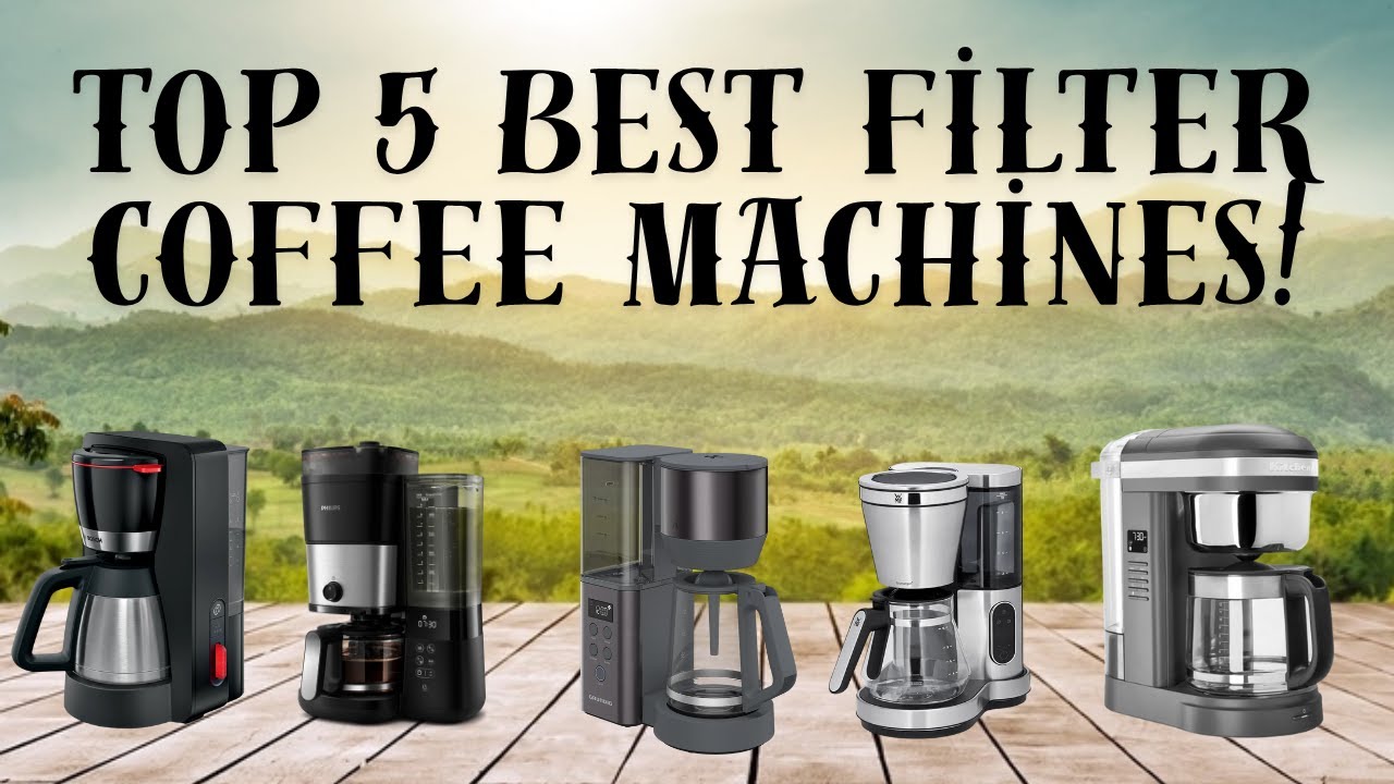 Best Filter Coffee Makers of 2025 – Bosch, Philips, WMF, KitchenAid & More!