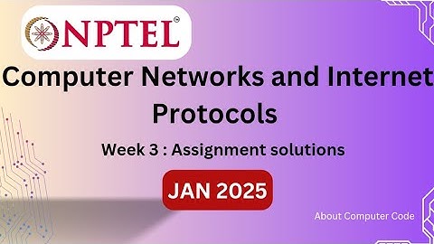 NPTEL Computer Networks and Internet Protocols(JAN 2025)week 3 Solution#nptel#aboutcomputercode#iit