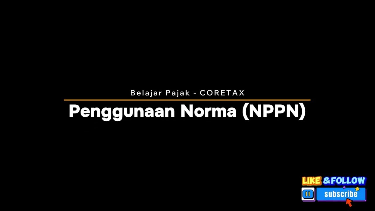 Permohonan Penggunaan Norma Penghitungan Penghasilan Neto (NPPN)