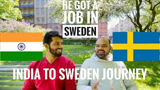 He got job in Sweden directly from India Hiring process Indians in Sweden Roam With Ashutosh