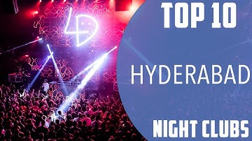 Top 10 Best Night Clubs to Visit in Hyderabad | India - English