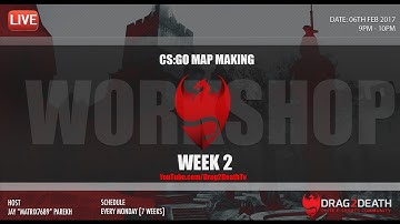 CS:GO Map Making Workshop: Live with Matrix7689 (Week 2)
