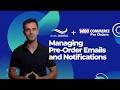 WooCommerce Pre-Orders - Lesson 6 Managing Pre-Order Emails and Notifications