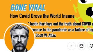 Justin Hart, Gone Viral: How Covid Drove the World Insane