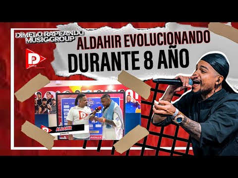 ALDAHIR FUE EVOLUCIONANDO 8 AÑO PASARON