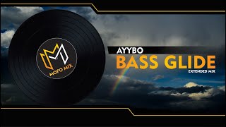 [TECH HOUSE] AYYBO - BASS GLIDE (EXTENDED MIX)