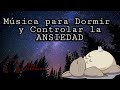 Msica para dormir y control de la ansiedad  proyecto gato negro