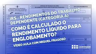 IRS: Rendimentos Trabalho Dependente Cat A: Como é calculado o rendimento líquido para englobamento? screenshot 1