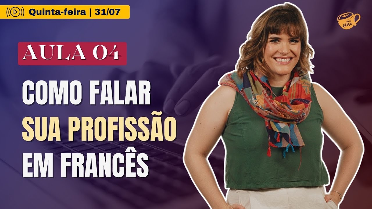 Francês para Iniciantes – Aula 4: Como falar sobre sua profissão em francês