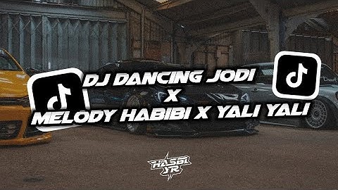 DJ Dancing Jodi X Melody Habibi X Yali Yali Viral Tiktok 2025 - By Hasbi YR