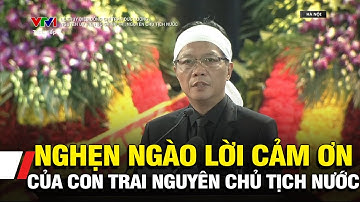 Con trai nguyên Chủ tịch nước Trần Đức Lương nghẹn ngào nói lời cảm ơn tại Lễ truy điệu
