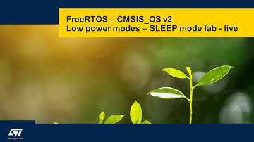 FreeRTOS on STM32 v2 - 21b Low power modes (tickless SLEEP mode) - LIVE lab