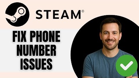 How To Fix Can’t Add Phone Number To Steam Account Easy Solution