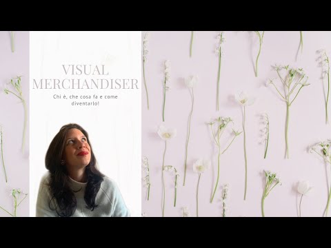 Video: Cosa fa un visual merchandiser?