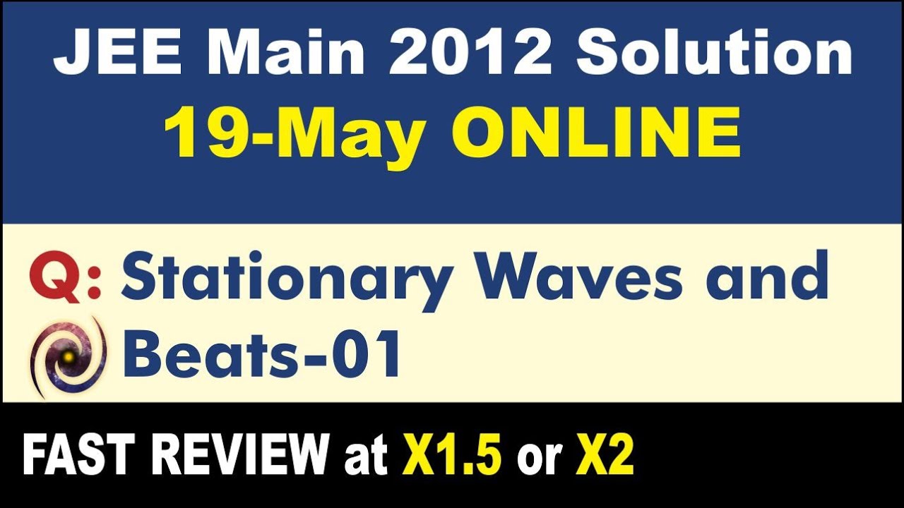 JEE Main 2012 Physics Solutions | Stationary Waves and Beats-01
