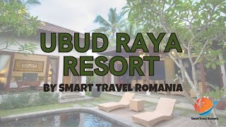 Ubud RAYA RESORT, BALI | SMART TRAVEL ROMANIA  | 4:15