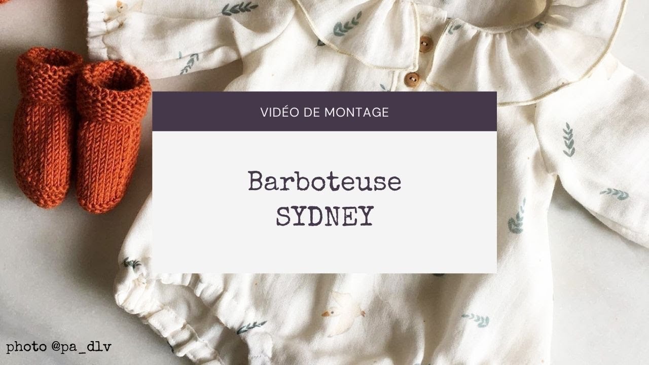 Tutoriel Coudre Une Barboteuse Pour Bebe Patron De Couture Sydney Youtube