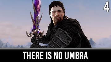 Skyrim Mods: There Is No Umbra - Part 4