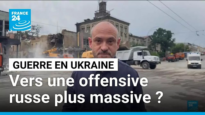 Guerre en Ukraine : vers une offensive russe plus massive ? • FRANCE 24