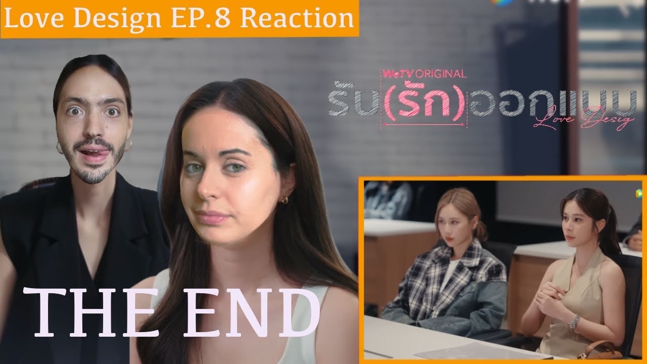 Love Design รับ(รัก)ออกแบบ EP.8 Reaction (FULL UNCUT VERSION)