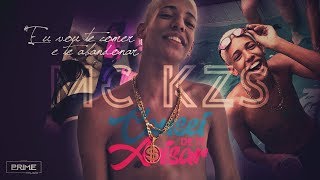 Mc Kzs - Cansei De Te Avisar - Eu Vou Te Comer E Te Abandonar (E Oficial)