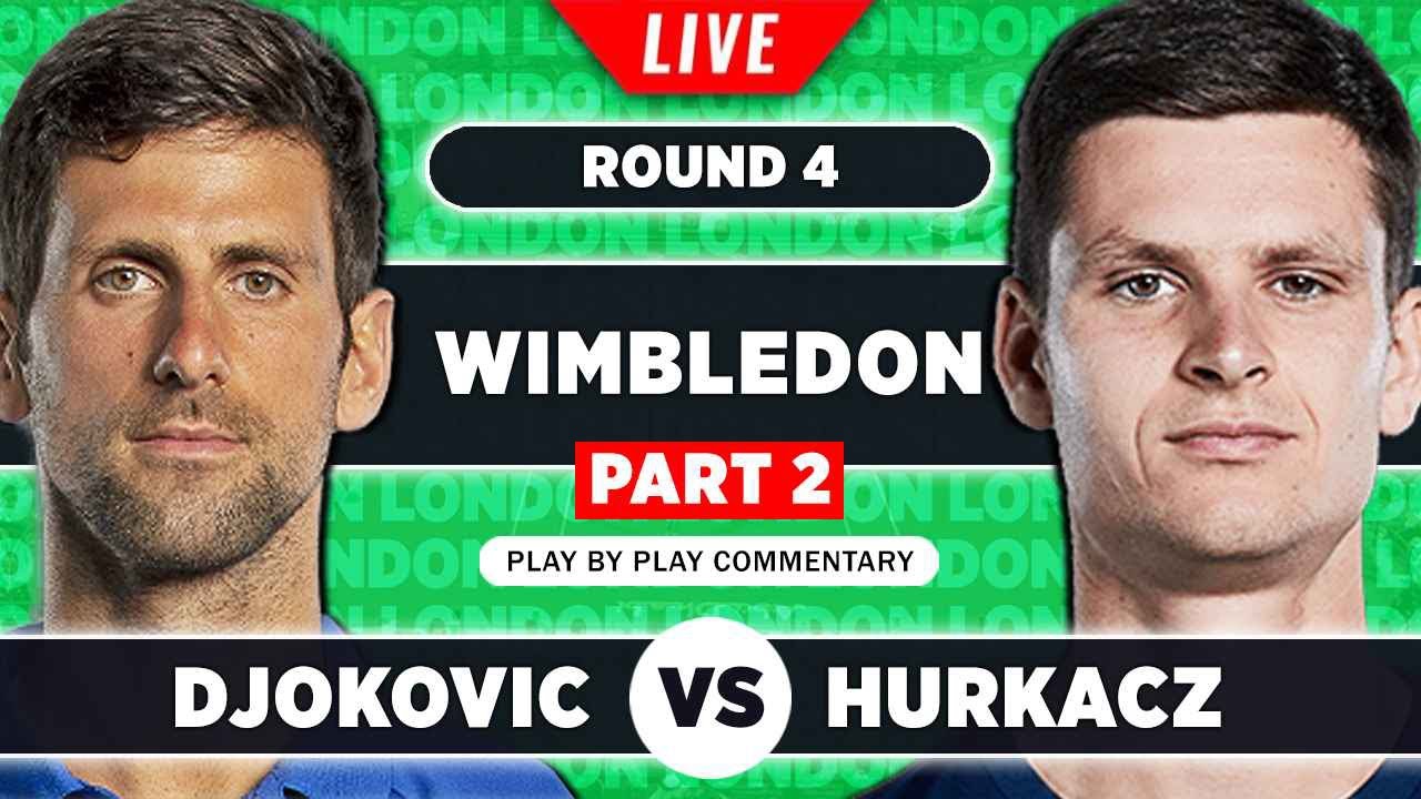 DJOKOVIC vs HURKACZ Wimbledon 2023 LIVE Tennis Play-by-Play
