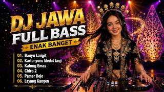 DJ JAWA FULL BASS ENAK BANGET 🔥 Banyu Langit | Kartonyono Medot Janji  | CIDRO 2 | LAYANG KANGEN