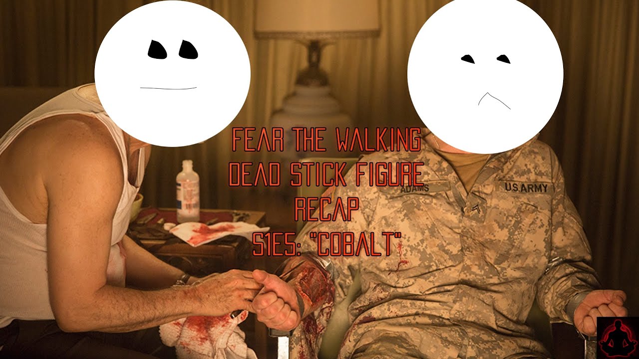 Download Fear the Walking Dead Stick Figure Recap and Analysis - Ep. 5 "Cobalt" (SPOILERS)