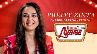 On Cinema, Business & Motherhood ft. Preity Zinta | Bombay Times Lounge | Episode 14