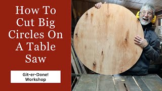 How To Cut Big Circles on A Table Saw