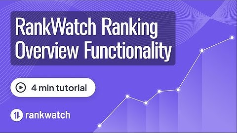 RankWatch Ranking Overview Functionality | Tutorial