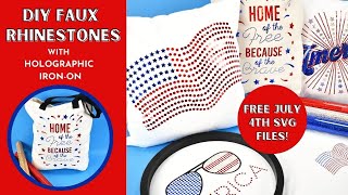 Faux Rhinestone Effect With Cricut Sparkle Holographic Iron-on Vinyl: Free July 4th SVG Files