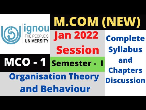 IGNOU MCOM NEW Jan 2022 MCO - 1 Organisation Theory and Behaviour | Detailed Syllabus Discussion