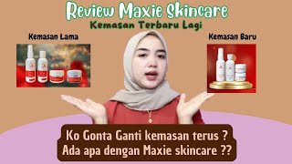 Review Maxie Skincare Kemasan Terbaru Lagi !!