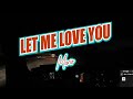 Let Me Love You (karaoke) - Mario