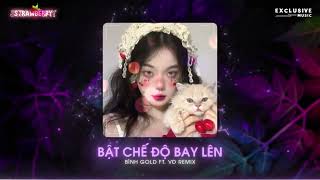 Bật Chế Độ Bay Lên - VD Remix | BCDBL - Bình Gold | Hot TikTok 2023 - Exclusive Music